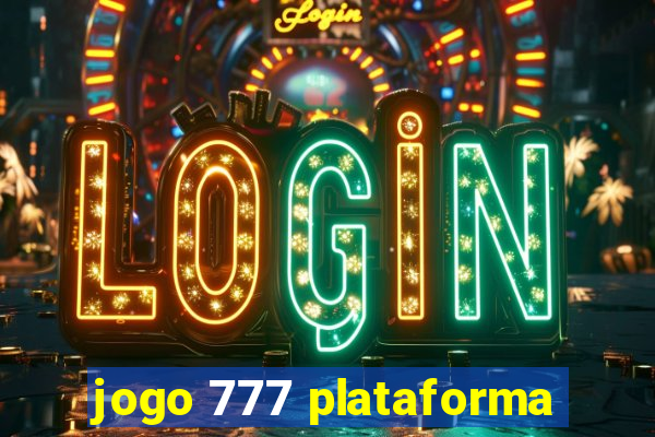 jogo 777 plataforma